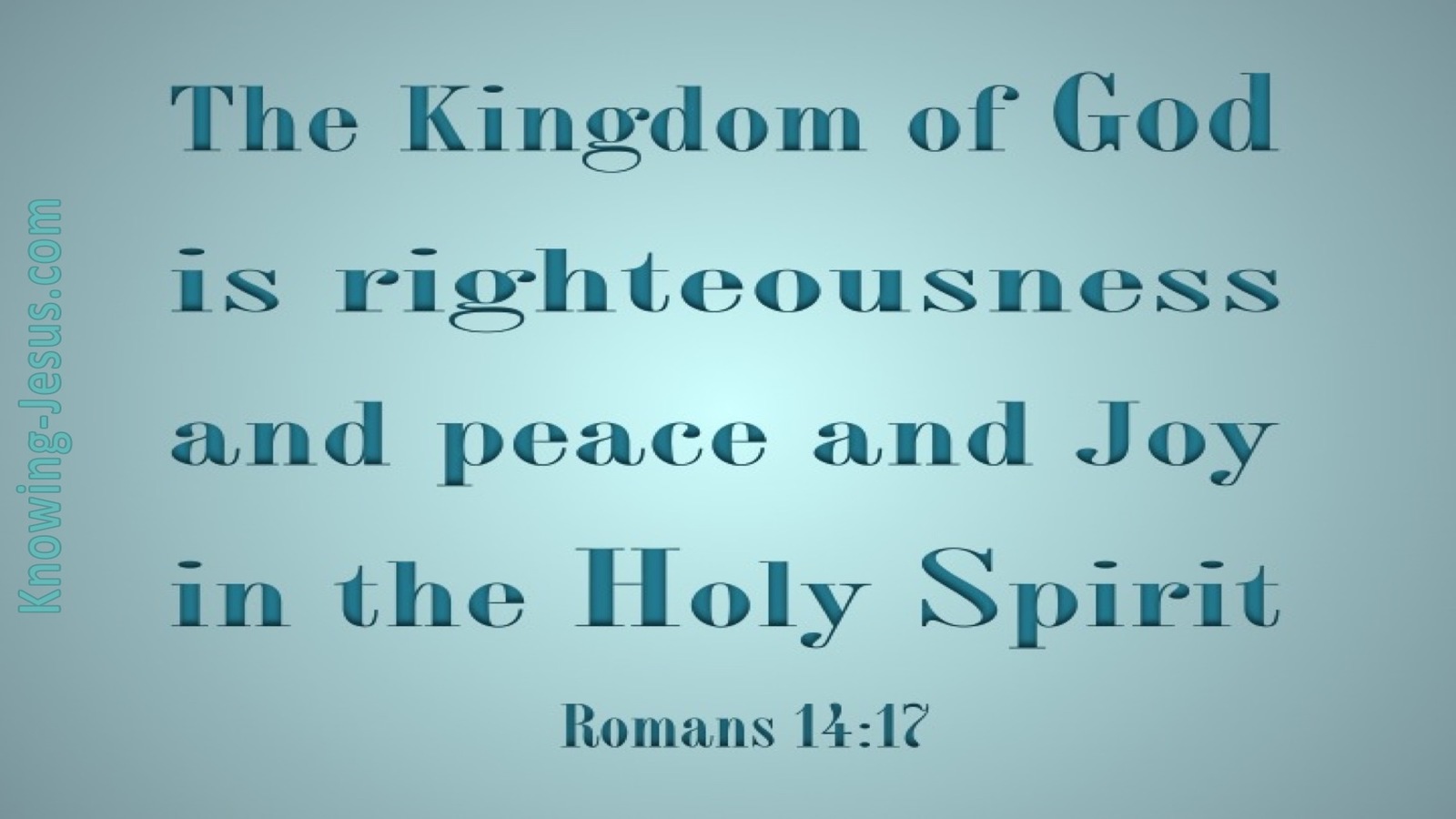 Romans 14:17 The Kingdom of God (aqua)